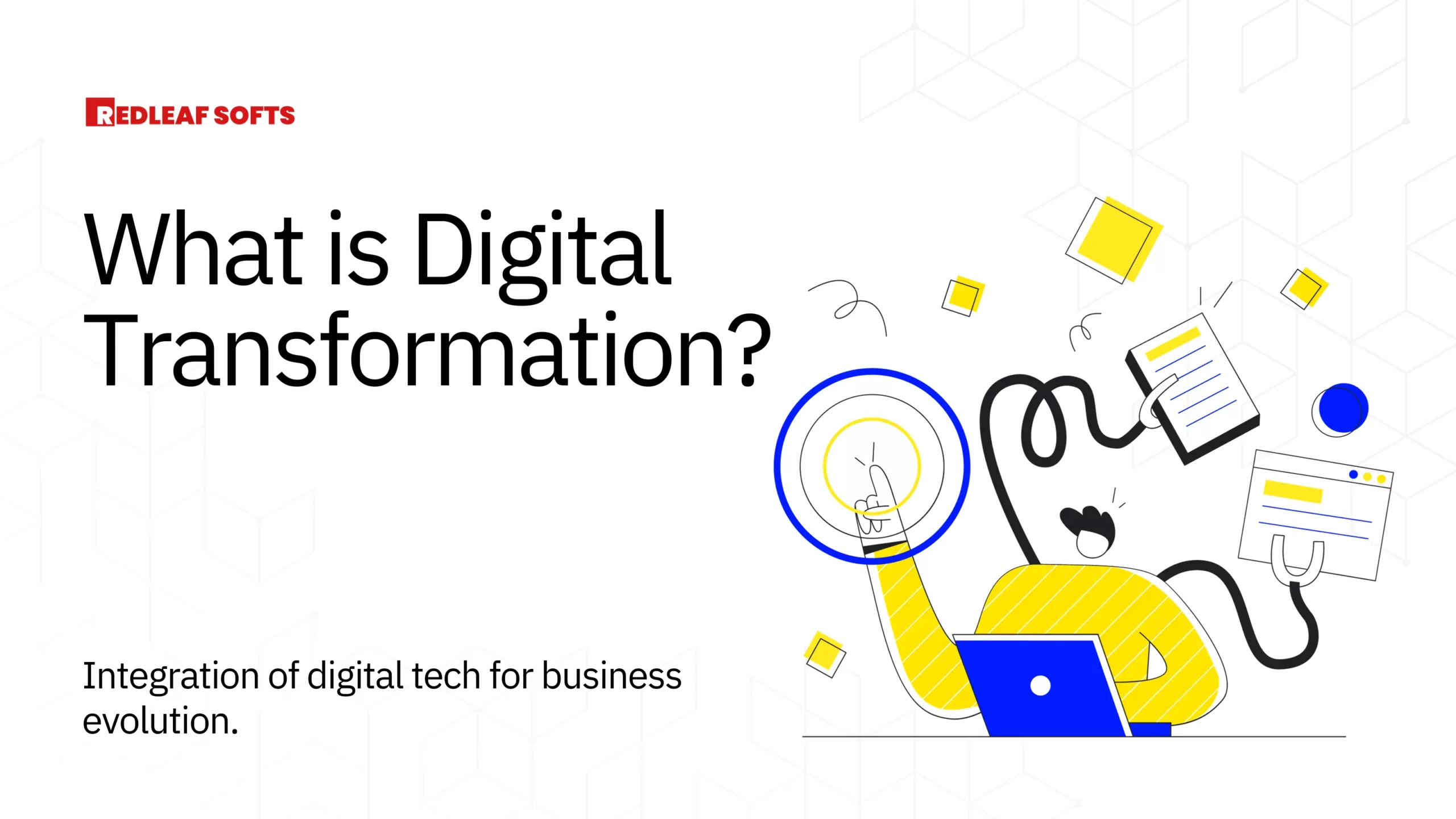 What Is Digital Transformation And Why Is It Important Redleaf Softs