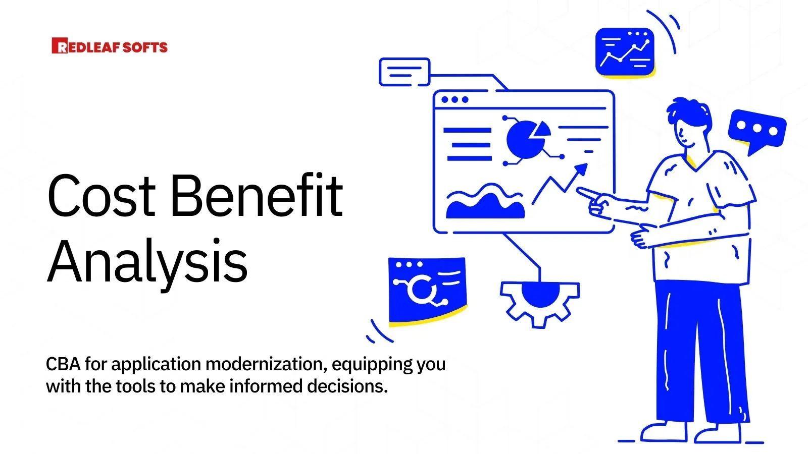 Cost-Benefit Analysis: Evaluating the Financial Impact of Application Modernization